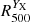 $ {R_{500}^{Y_{\rm X}}} $