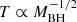 $ T \propto M_{\mathrm{BH}}^{-1/2} $