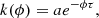 $$ \begin{aligned} k(\phi ) = a e^{-\phi \tau }, \end{aligned} $$
