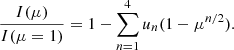 $$ \begin{aligned}&\frac{I(\mu )}{I(\mu =1)} = 1-\sum _{n=1}^{4} u_n (1-\mu ^{n/2}). \end{aligned} $$
