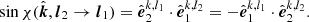 $$ \begin{aligned} \sin \chi (\hat{\boldsymbol{k}}, \boldsymbol{l}_2 \rightarrow \boldsymbol{l}_1)&= \hat{\boldsymbol{e}}_2^{k,l_1}\cdot \hat{\boldsymbol{e}}_1^{k,l_2}=-\hat{\boldsymbol{e}}_1^{k,l_1}\cdot \hat{\boldsymbol{e}}_2^{k,l_2}. \end{aligned} $$
