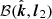 $ \mathcal{B}({\hat{\boldsymbol{k}}}, \boldsymbol{l}_2) $