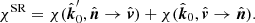 $$ \begin{aligned} \chi ^{\mathrm{SR} } = \chi (\hat{\boldsymbol{k}}_0^\prime ,\hat{\boldsymbol{n}} \rightarrow \hat{\boldsymbol{v}}) + \chi (\hat{\boldsymbol{k}}_0,\hat{\boldsymbol{v}} \rightarrow \hat{\boldsymbol{n}}). \end{aligned} $$