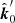 $ {\hat{\boldsymbol{k}}}_0^{\prime} $