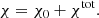 $$ \begin{aligned} \chi = \chi _0 + \chi ^\mathrm{tot}. \end{aligned} $$