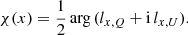 $$ \begin{aligned} \chi (x)= \frac{1}{2}\arg \,(l_{x,Q} + \mathrm{i}\,l_{x,U}). \end{aligned} $$