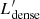 $ L_{\rm dense}^\prime $