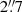 $ 2{{\overset{\prime\prime}{.}}}7 $