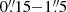 $ 0{{\overset{\prime\prime}{.}}}15{-}1{{\overset{\prime\prime}{.}}}5 $