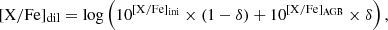$$ \begin{aligned} \mathrm{[X/Fe]_{dil}} = \log \left(10^{\mathrm{[X/Fe]_{ini}}} \times (1 - \delta ) + 10^{\mathrm{[X/Fe]_{AGB}}} \times \delta \right), \end{aligned} $$