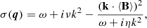 $$ \begin{aligned} \sigma (\boldsymbol{q})=\omega +{i}\nu k^{2}-\frac{\left(\mathbf k \cdot \left\langle \mathbf B \right\rangle \right)^{2}}{\omega +{i}\eta k^{2}}, \end{aligned} $$