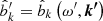 $ \hat{b}_{k}^\prime=\hat{b}_{k}\left(\omega^{\prime},\boldsymbol{k^{\prime}}\right) $
