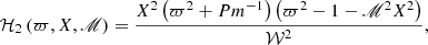 $$ \begin{aligned} \mathcal{H} _2\left(\varpi ,X,\fancyscript {M}\right)=\frac{X^{2}\left(\varpi ^{2}+Pm^{-1}\right)\left(\varpi ^{2}-1-\fancyscript {M}^{2}X^{2}\right)}{\mathcal{W} ^{2}} , \end{aligned} $$
