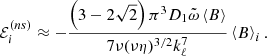 $$ \begin{aligned} \mathcal{E} _{i}^{(ns)}\approx -\frac{\left(3-2\sqrt{2}\right)\pi ^{3}D_{1}\tilde{\omega }\left\langle B\right\rangle }{7 \nu (\nu \eta )^{3/2} k_{\ell }^{7}}\left\langle B\right\rangle _{i}. \end{aligned} $$
