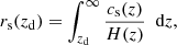 $$ \begin{aligned} r_{\rm s}(z_{\rm d})=\int _{z_{\rm d}}^\infty \frac{c_{\rm s}(z)}{H(z)} \; \text{ d}z, \end{aligned} $$