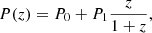 $$ \begin{aligned} P(z)=P_0+P_1 \frac{z}{1+z}, \end{aligned} $$