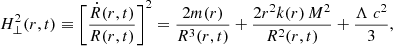 $$ \begin{aligned} H_\bot ^2(r,t) \equiv \left[\frac{\dot{R}(r,t)}{R(r,t)}\right]^2 = \frac{2m(r)}{R^3(r,t)}+\frac{2 r^2k(r)\,M^2}{R^2(r,t)}+\frac{\Lambda \; c^2}{3}, \end{aligned} $$