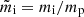 $ \tilde{m}_{\mathrm{i}}=m_{\mathrm{i}}/m_{\mathrm{p}} $