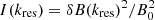 $ I(k_{\rm res}) = \delta B(k_{\rm res})^2/B_0^2 $