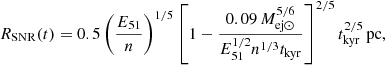 $$ \begin{aligned} R_{\rm SNR}(t) = 0.5 \left(\frac{E_{51}}{n}\right)^{1/5}\left[1-\frac{0.09\,M_{\mathrm{ej}\odot }^{5/6}}{E_{51}^{1/2}n^{1/3}t_{\rm kyr}}\right]^{2/5}t_{\rm kyr}^{2/5}\,\mathrm{pc}, \end{aligned} $$