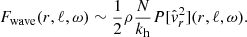 $$ \begin{aligned} F_{\rm wave}(r,\ell ,\omega ) \sim \frac{1}{2}\rho \frac{N}{k_{\rm h}} P[\hat{{ v}}_r^2](r,\ell ,\omega ). \end{aligned} $$