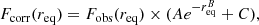 $$ \begin{aligned} F_{\rm corr}(r_{\rm eq}) = F_{\rm obs}(r_{\rm eq}) \times (Ae^{-r_{\rm eq}^{B}} + C), \end{aligned} $$