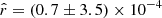 $ \hat{r}= (0.7 \pm 3.5) \times 10^{-4} $