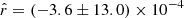 $ \hat{r}=(-3.6\pm 13.0)\times 10^{-4} $