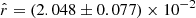 $ \hat{r}=(2.048\pm 0.077)\times 10^{-2} $