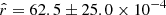 $ \hat{r}=62.5\pm 25.0\times 10^{-4} $
