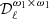 $ {\mathcal{D} }^{\omega _1 \times \omega _1}_\ell $