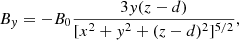 $$ \begin{aligned}&B_{ y} = -B_0\frac{3{ y}(z-d)}{[x^2+{ y}^2+(z-d)^2]^{5/2}},\end{aligned} $$