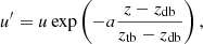 $$ \begin{aligned} u^\prime = u\,\mathrm{exp} \left(-a \frac{z-z_{\rm db}}{z_{\rm tb}-z_{\rm db}}\right), \end{aligned} $$