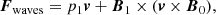 $$ \begin{aligned} \boldsymbol{F}_{\mathrm{waves}} = p_1 \boldsymbol{v} + \boldsymbol{B}_1 \times (\boldsymbol{v} \times \boldsymbol{B}_0), \end{aligned} $$