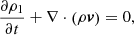 $$ \begin{aligned}&\frac{\partial \rho _1}{\partial t} + \nabla \cdot \left(\rho \boldsymbol{v}\right) = 0,\end{aligned} $$