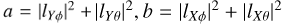 $a = {\left| {{l_{Y\phi }}} \right|^2} + {\left| {{l_{Y\theta }}} \right|^2},b = {\left| {{l_{X\phi }}} \right|^2} + {\left| {{l_{X\theta }}} \right|^2}$