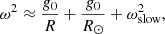$$ \begin{aligned} \omega ^{2} \approx \frac{{{g_0}}}{R} + \frac{{{g_0}}}{R_\odot } + \omega ^{2}_\mathrm{slow} , \end{aligned} $$