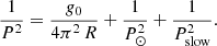 $$ \begin{aligned} \frac{1}{P^{2}}=\frac{{{g_0}}}{4\pi ^{2}\,R}+\frac{1}{P_\odot ^{2}}+\frac{1}{P_\mathrm{slow} ^{2}} . \end{aligned} $$