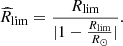 $$ \begin{aligned} \widehat{R}_\mathrm{lim} = \frac{R_\mathrm{lim} }{|1-\frac{R_\mathrm{lim} }{R_\odot }|} . \end{aligned} $$