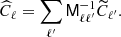$$ \begin{aligned} \widehat{C}_\ell = \sum _{\ell^\prime } \mathsf{M }^{-1}_{\ell \ell^\prime } \widetilde{C}_{\ell^\prime }. \end{aligned} $$