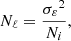 $$ \begin{aligned} N_\ell&= \frac{{\sigma _\varepsilon }^2}{N_i}, \end{aligned} $$