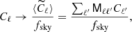 $$ \begin{aligned} C_\ell \rightarrow \frac{\langle \widetilde{C}_\ell \rangle }{f_{\rm sky}} = \frac{\sum _{\ell^\prime } \mathsf{M }_{\ell \ell^\prime } C_{\ell^\prime }}{f_{\rm sky}}, \end{aligned} $$