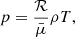 $$ \begin{aligned} p=\frac{\mathcal{R} }{\bar{\mu }} \rho T, \end{aligned} $$