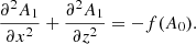 $$ \begin{aligned} \frac{\partial ^2 A_1}{{\partial x^2}}+\frac{\partial ^2 A_1}{{\partial z^2}}=-f(A_0). \end{aligned} $$