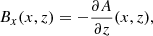 $$ \begin{aligned} B_x(x,z)&=-\frac{\partial A}{\partial z}(x,z),\end{aligned} $$