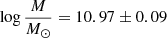 $ \log\frac{M}{M_{\odot}}=10.97\pm0.09 $