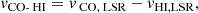 $$ \begin{aligned} { v}_{\text{CO} \text{-} \text{ H}{\small {\text I}} } = { v}_{\text{ CO,} \text{ LSR}} - { v}_{\text{H}{\small {\text I}} , \mathrm{LSR}}, \end{aligned} $$
