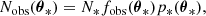 $$ \begin{aligned} N_{\rm obs}(\boldsymbol{\theta }_{*})=N_{*} f_{\rm obs}(\boldsymbol{\theta }_{*}) p_{*}(\boldsymbol{\theta }_{*}), \end{aligned} $$
