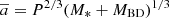 $ \overline{a} = P^{2/3} (M_{*} + M_{\mathrm{BD}} )^{1/3} $