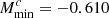 $ M_{\rm min}^c=-0.610 $
